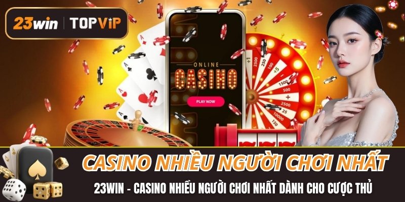 Casino nhiều người chơi nhất